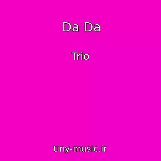 کاور آهنگ Da Da از Trio