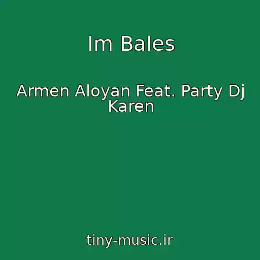 کاور آهنگ Im Bales از Armen Aloyan Feat. Party Dj Karen