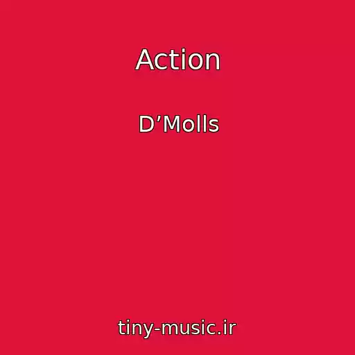 کاور آهنگ Action از D’Molls