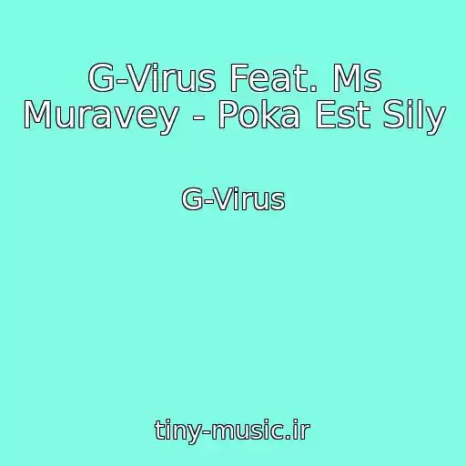 کاور آهنگ G-Virus Feat. Ms Muravey - Poka Est Sily از G-Virus