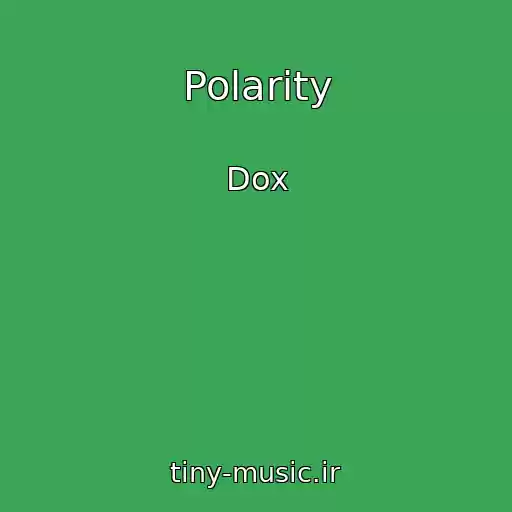 کاور آهنگ Polarity از Dox
