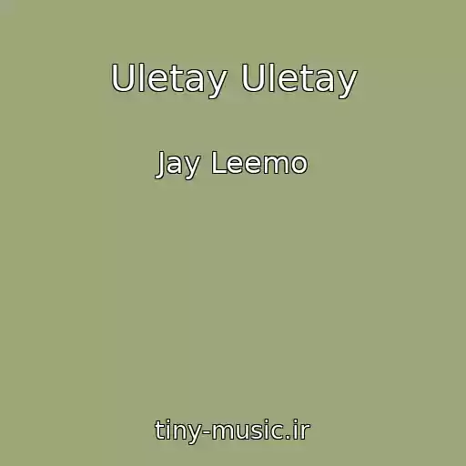کاور آهنگ Uletay Uletay از Jay Leemo