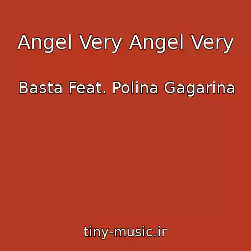 کاور آهنگ Angel Very Angel Very از Basta Feat. Polina Gagarina