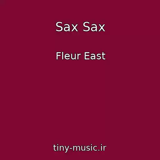 کاور آهنگ Sax Sax از Fleur East