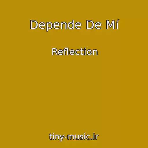 کاور آهنگ Depende De Mí از Reflection