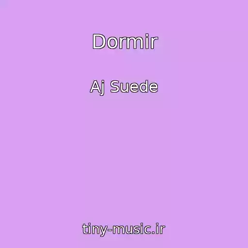 کاور آهنگ Dormir از Aj Suede