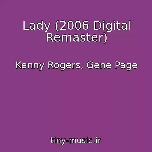 کاور آهنگ Lady (2006 Digital Remaster) از Kenny Rogers, Gene Page