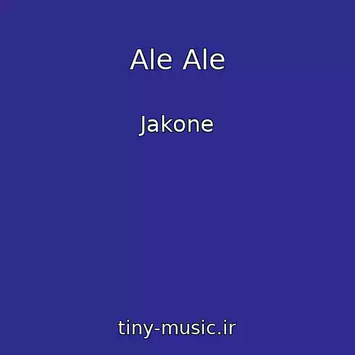 کاور آهنگ Ale Ale از Jakone