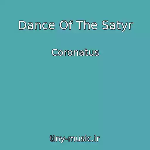 کاور آهنگ Dance Of The Satyr از Coronatus