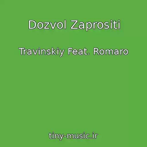 کاور آهنگ Dozvol Zaprositi از Travinskiy Feat. Romaro