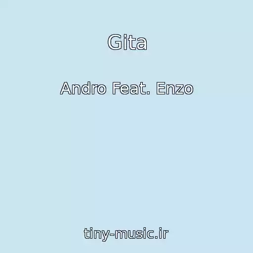 کاور آهنگ Gita از Andro Feat. Enzo