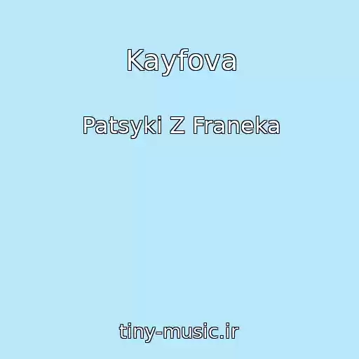 کاور آهنگ Kayfova از Patsyki Z Franeka