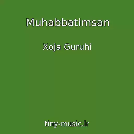 کاور آهنگ Muhabbatimsan از Xoja Guruhi