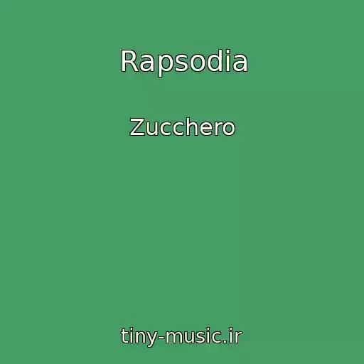 کاور آهنگ Rapsodia از Zucchero