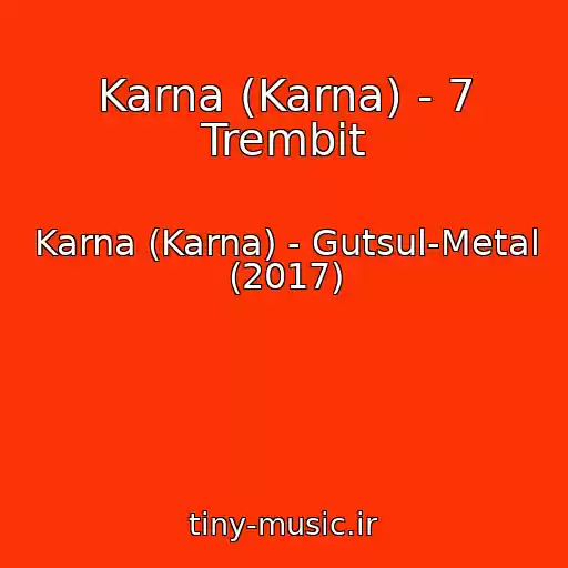 کاور آهنگ Karna (Karna) - 7 Trembіt از Karna (Karna) - Gutsul-Metal (2017)