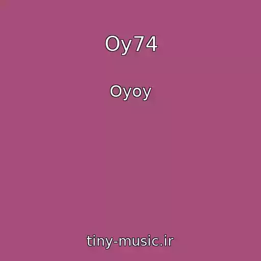 کاور آهنگ Oy74 از Oyoy