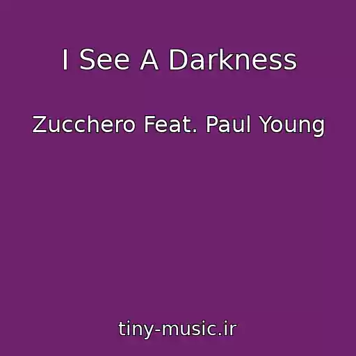کاور آهنگ I See A Darkness از Zucchero Feat. Paul Young