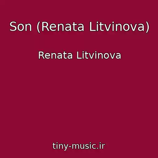 کاور آهنگ Son (Renata Litvinova) از Renata Litvinova