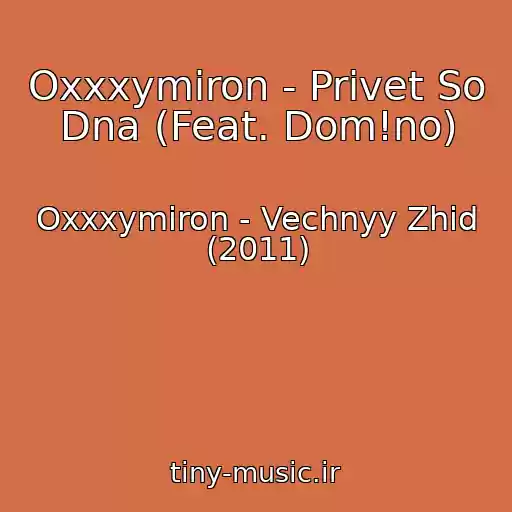 کاور آهنگ Oxxxymiron - Privet So Dna (Feat. Dom!no) از Oxxxymiron - Vechnyy Zhid (2011)