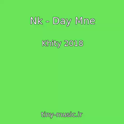 کاور آهنگ Nk - Day Mne از Khity 2018