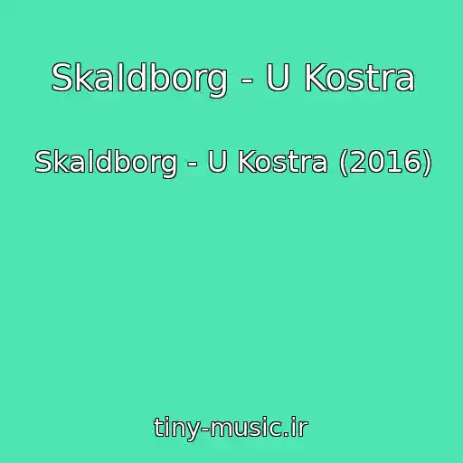 کاور آهنگ Skaldborg - U Kostra از Skaldborg - U Kostra (2016)