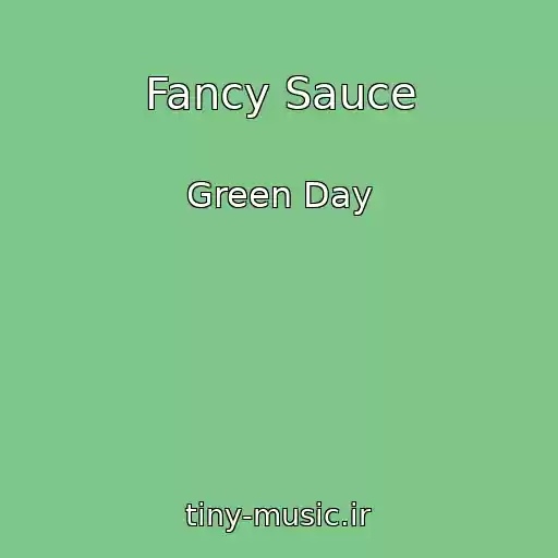 کاور آهنگ Fancy Sauce از Green Day