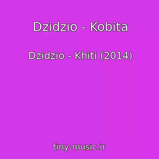 کاور آهنگ Dzidzio - Kobіta از Dzidzio - Khіti (2014)