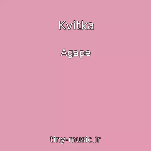 کاور آهنگ Kvіtka از Agape