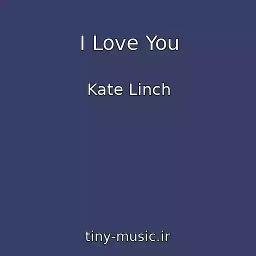 کاور آهنگ I Love You از Kate Linch