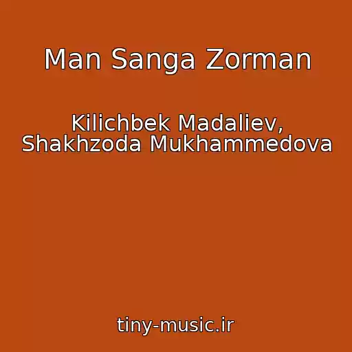 کاور آهنگ Man Sanga Zorman از Kilichbek Madaliev, Shakhzoda Mukhammedova