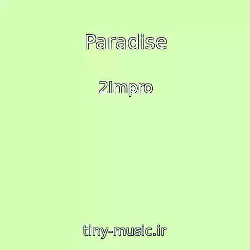 کاور آهنگ Paradise از 2Impro