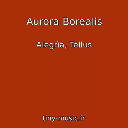 کاور آهنگ Aurora Borealis از Alegrìa, Tellus