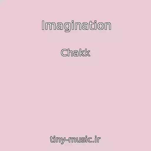 کاور آهنگ Imagination از Chakk