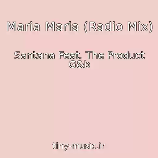 کاور آهنگ Maria Maria (Radio Mix) از Santana Feat. The Product G&b