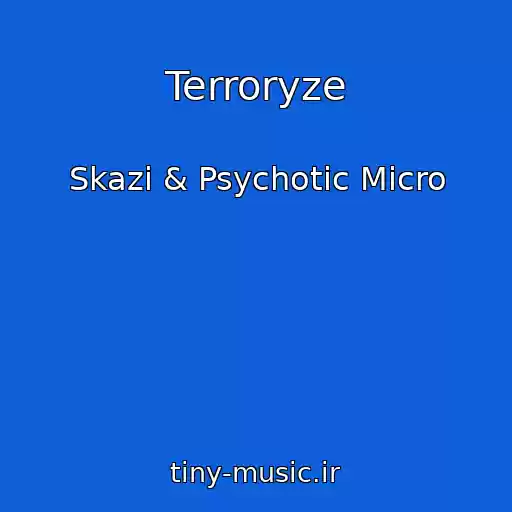 کاور آهنگ Terroryze از Skazi & Psychotic Micro