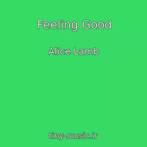 کاور آهنگ Feeling Good از Alice Lamb