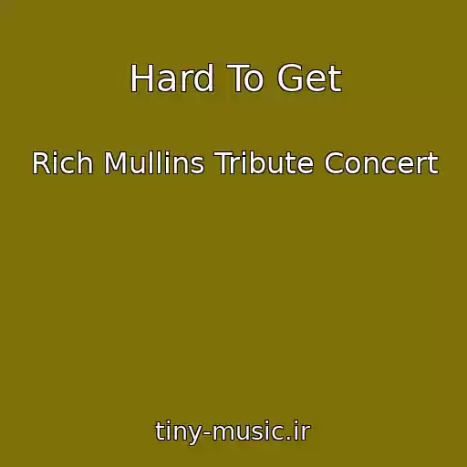 کاور آهنگ Hard To Get از Rich Mullins Tribute Concert