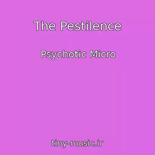 کاور آهنگ The Pestilence از Psychotic Micro