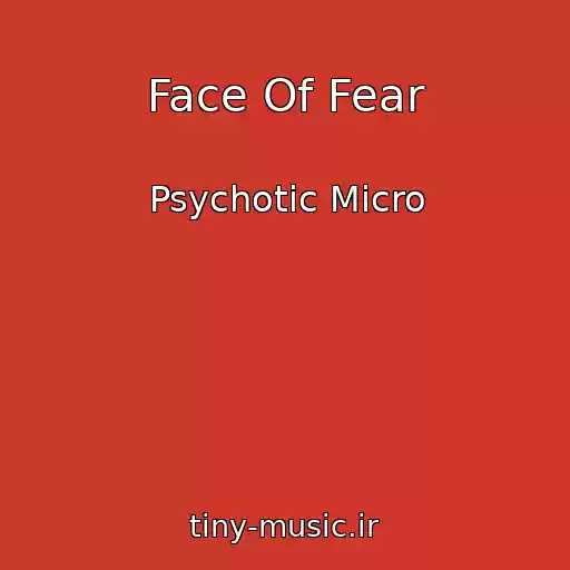 کاور آهنگ Face Of Fear از Psychotic Micro