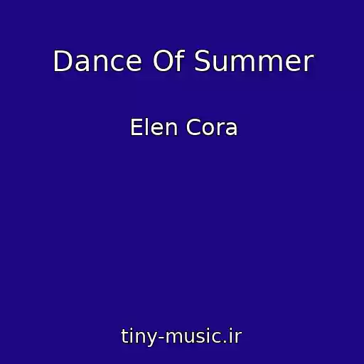 کاور آهنگ Dance Of Summer از Elen Cora