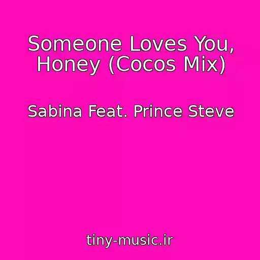 کاور آهنگ Someone Loves You, Honey (Cocos Mix) از Sabina Feat. Prince Steve