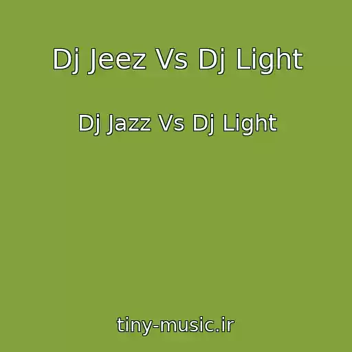 کاور آهنگ Dj Jeez Vs Dj Light از Dj Jazz Vs Dj Light