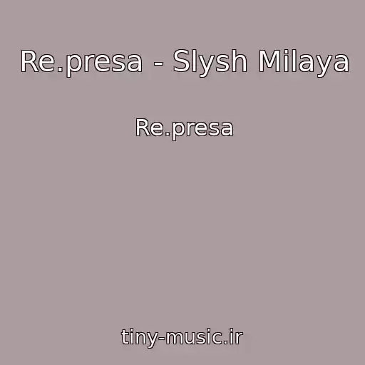 کاور آهنگ Re.presa - Slysh Milaya از Re.presa