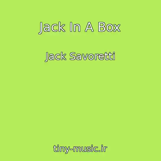 کاور آهنگ Jack In A Box از Jack Savoretti