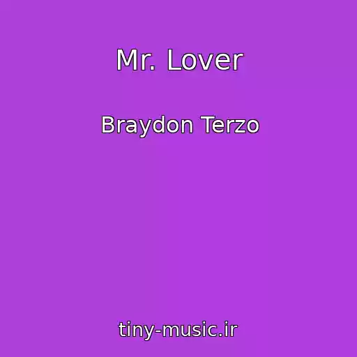 کاور آهنگ Mr. Lover از Braydon Terzo
