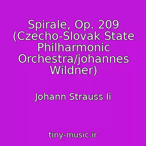 کاور آهنگ Spirale, Op. 209 (Czecho-Slovak State Philharmonic Orchestra/johannes Wildner) از Johann Strauss Ii