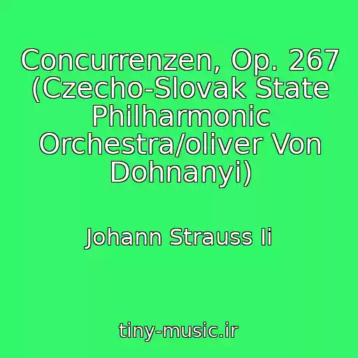 کاور آهنگ Concurrenzen, Op. 267 (Czecho-Slovak State Philharmonic Orchestra/oliver Von Dohnanyi) از Johann Strauss Ii