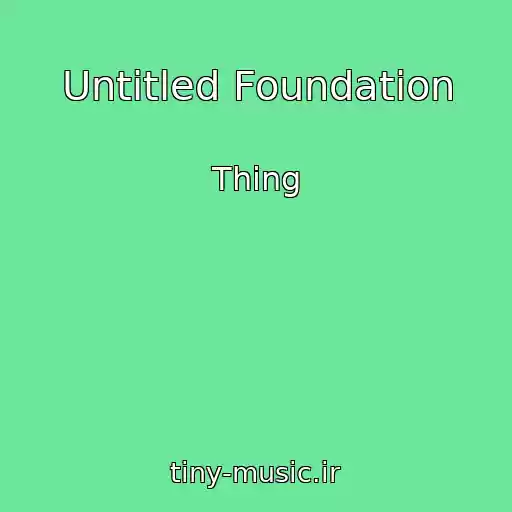 کاور آهنگ Untitled Foundation از Thing