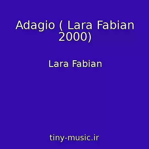 کاور آهنگ Adagio ( Lara Fabian 2000) از Lara Fabian