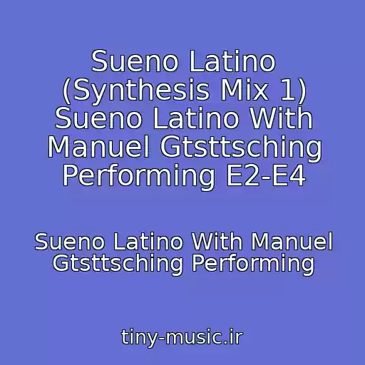 کاور آهنگ Sueno Latino (Synthesis Mix 1) Sueno Latino With Manuel Gtsttsching Performing E2-E4 از Sueno Latino With Manuel Gtsttsching Performing